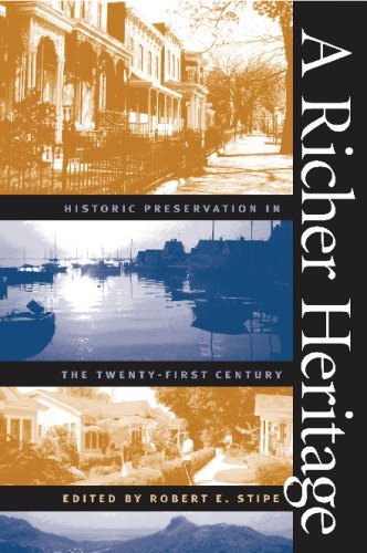 Robert E. Stipe/A Richer Heritage@ Historic Preservation in the Twenty-First Century
